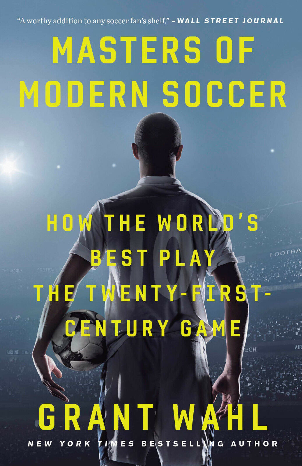 Masters of Modern Soccer - Grant Wahl - Crown, 2019 libro usato