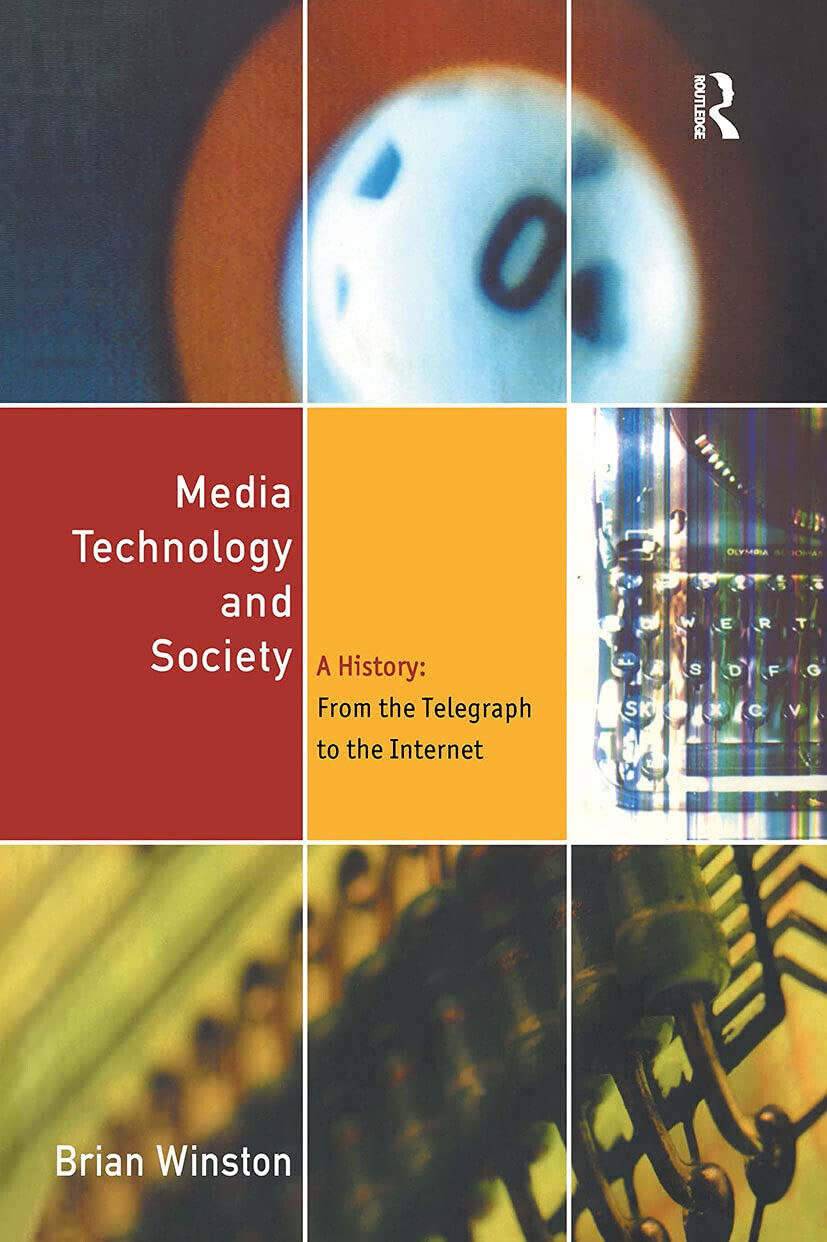 Media,Technology and Society - Brian Winston - Routledge, 1998 libro usato