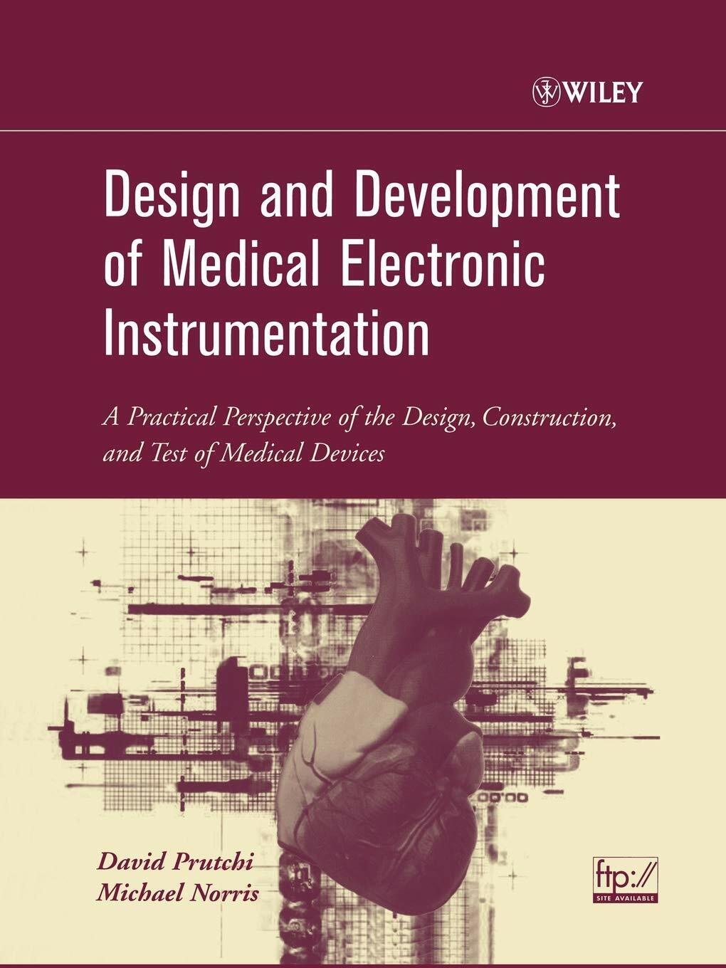 Medical Electronic Instrumentation - Prutchi, Norris - John Wiley & Sons, 2004 libro usato