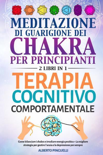 Meditazione di guarigione dei chakra per principianti + Terapia Cognitivo-Compor libro usato
