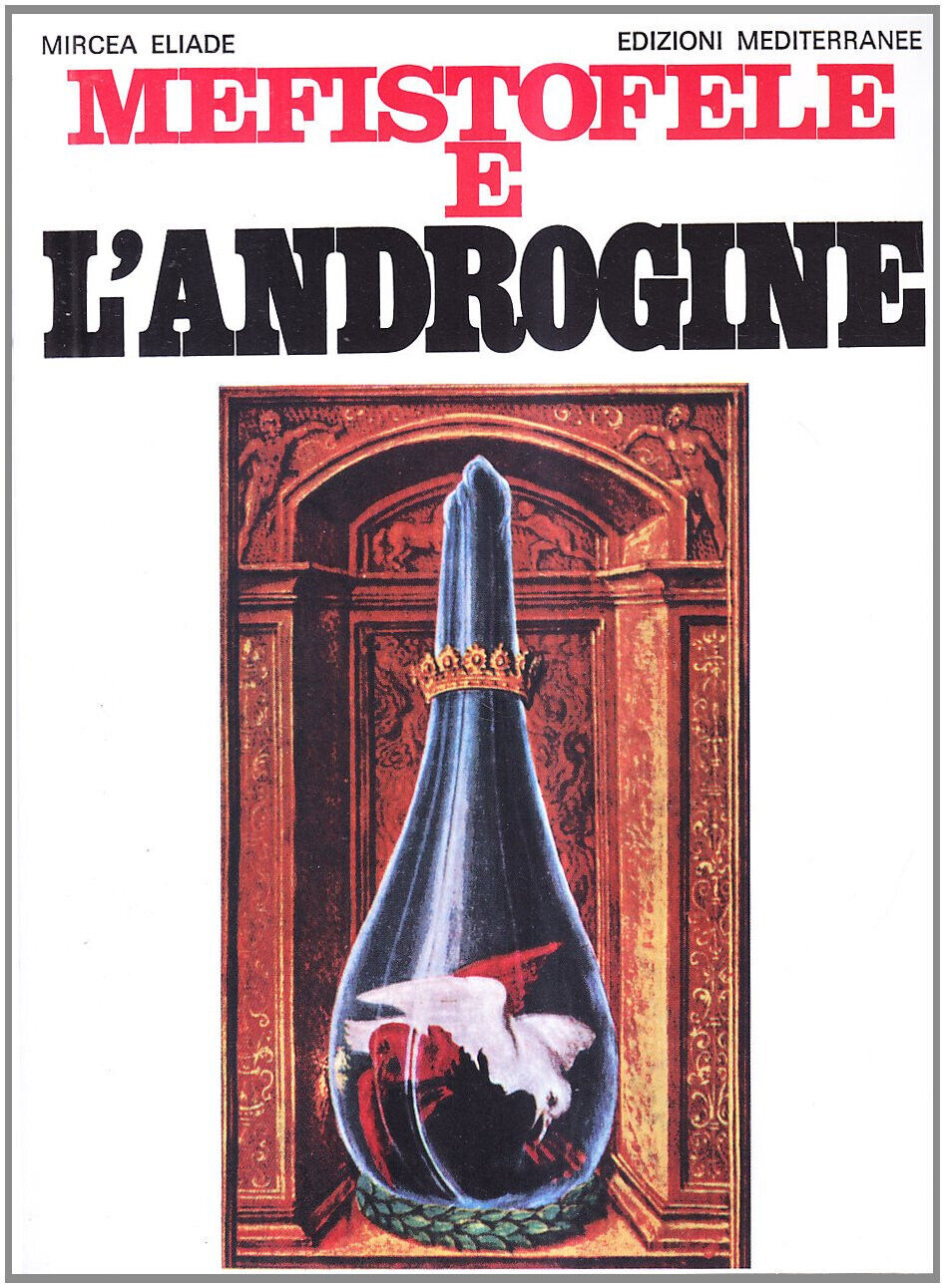 Mefistofele e l'androgine - Mircea Eliade - Edizioni Mediterranee, 1983 libro usato