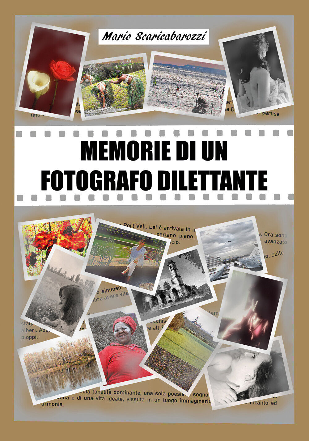 Memorie di un fotografo dilettante  di Mario Scaricabarozzi,  2020,  Youcanprint libro usato