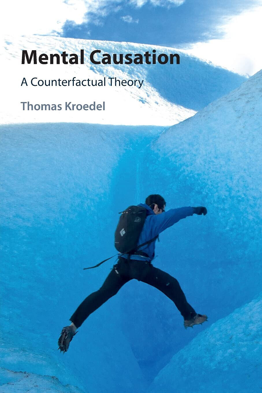 Mental Causation - Thomas Kroedel - Cambridge, 2021 libro usato