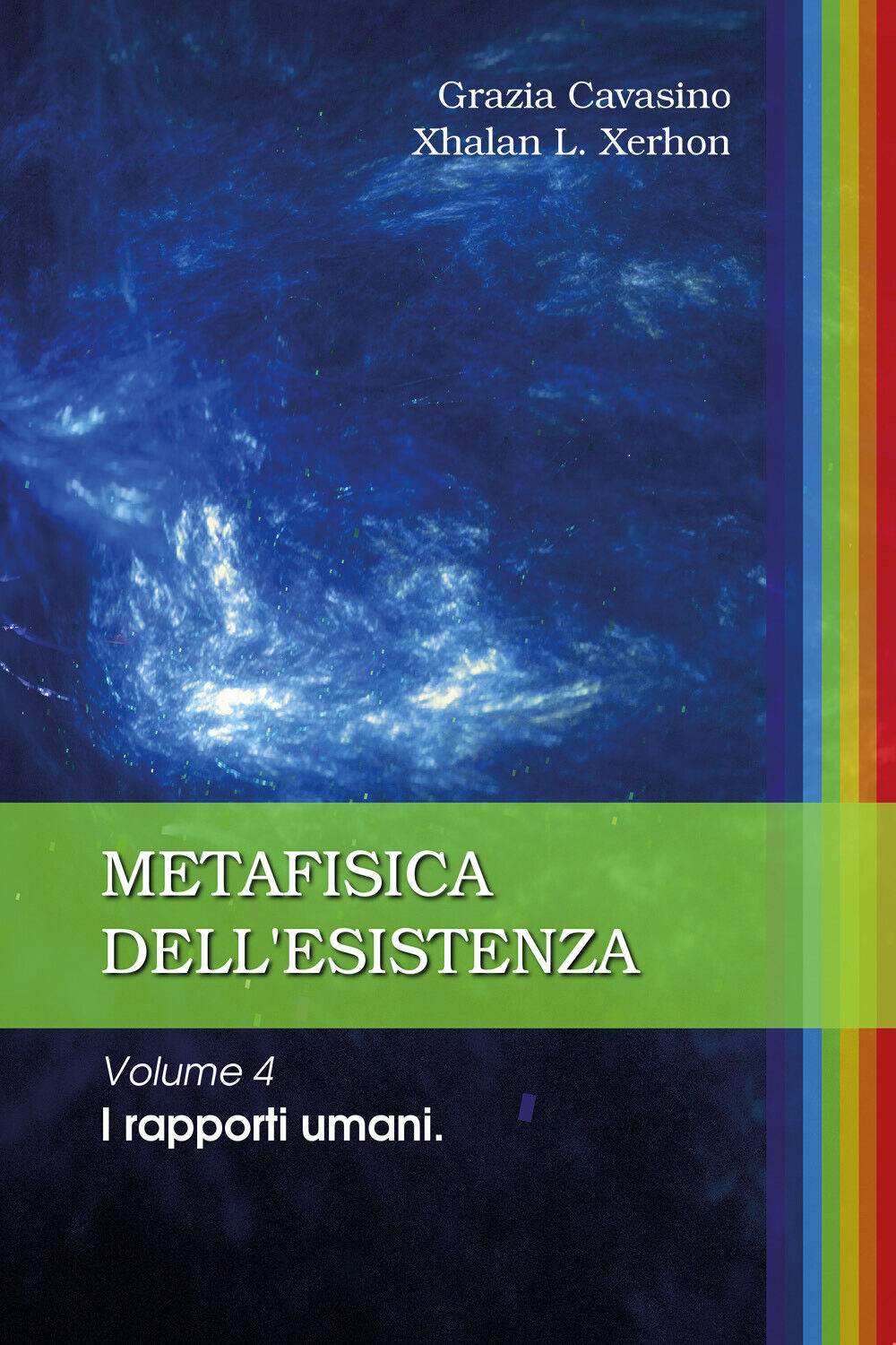 Metafisica delL'esistenza. Volume 4 - I rapporti umani libro usato