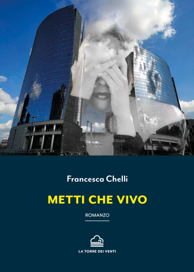 Metti che vivo di Francesca Chelli, 2020, La Torre Dei Venti libro usato