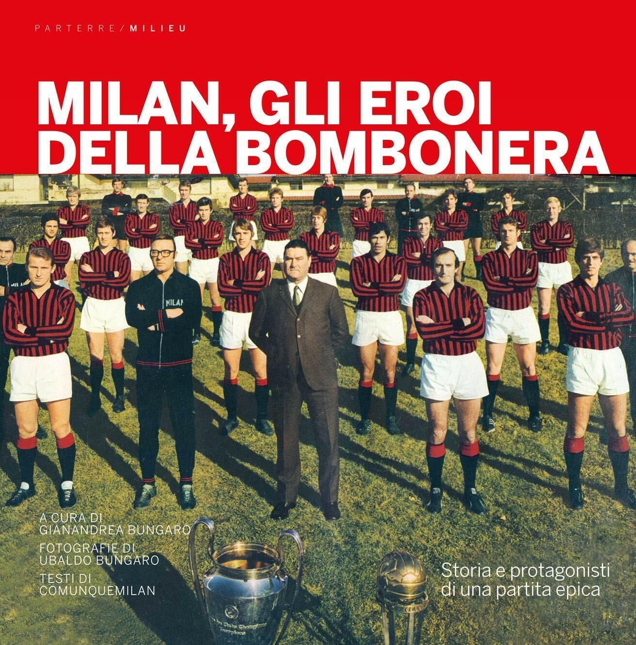 Milan, gli eroi della bombonera - Bungaro  - Milieu, 2019 libro usato