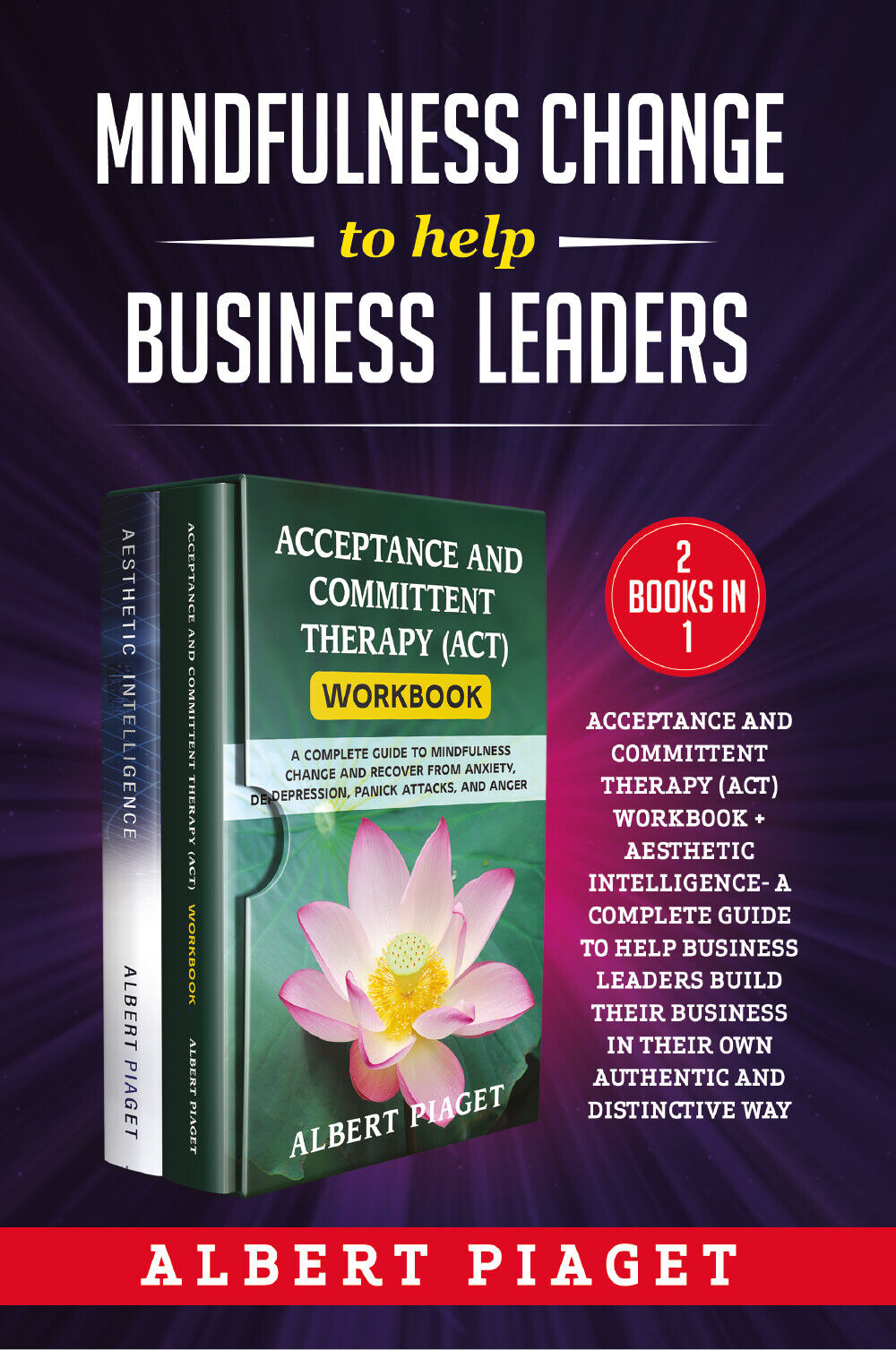 Mindfulness change to help business leaders (2 Books in 1). Acceptance and commi libro usato