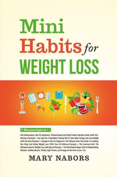 Mini Habits for Weight Loss (5 Books in 1) di Mary Nabors,  2022,  Youcanprint libro usato
