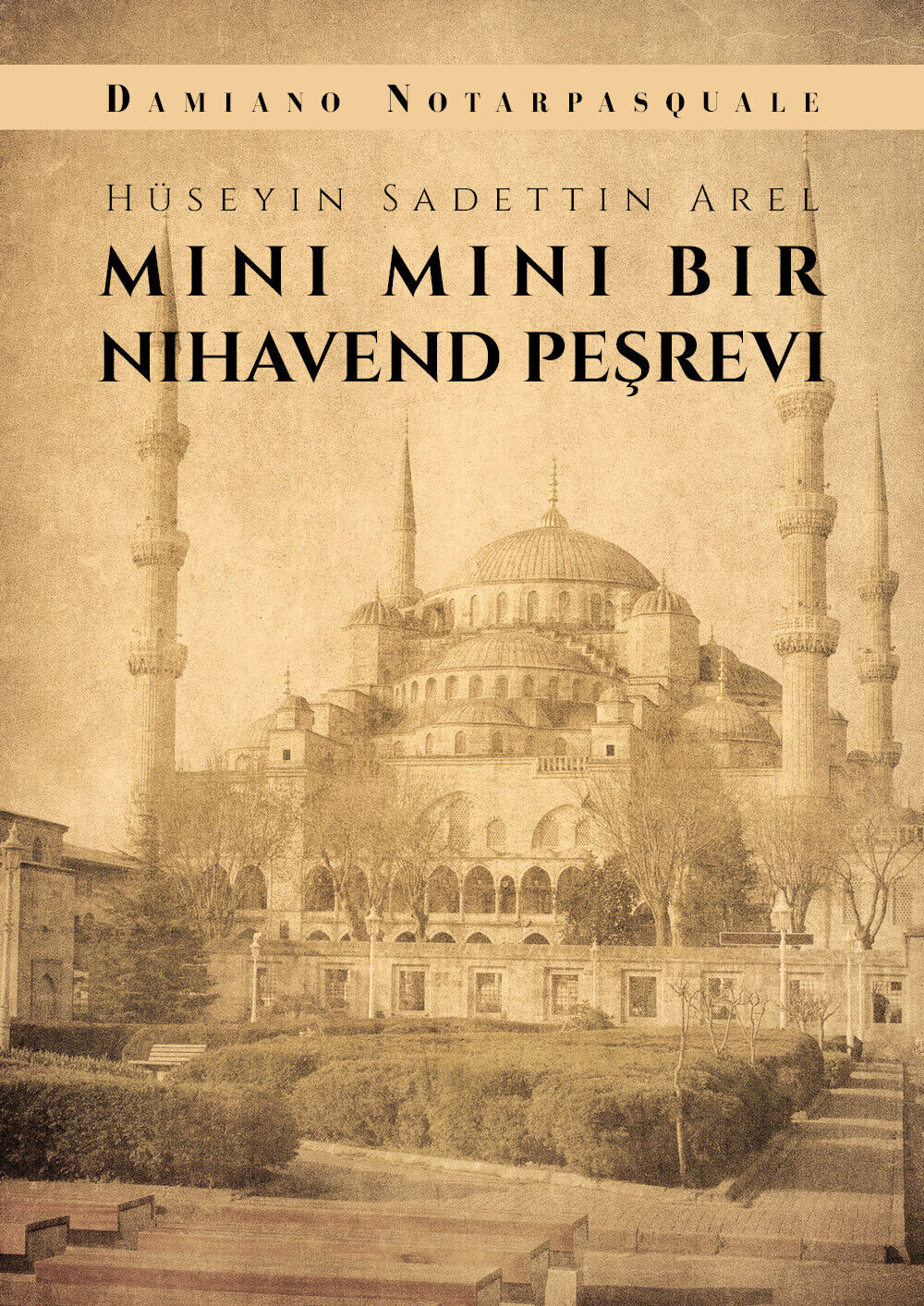 Mini Mini Bir Nihavend Pesrevi di H?seyin Sadettin Arel,  2019,  Youcanprint libro usato