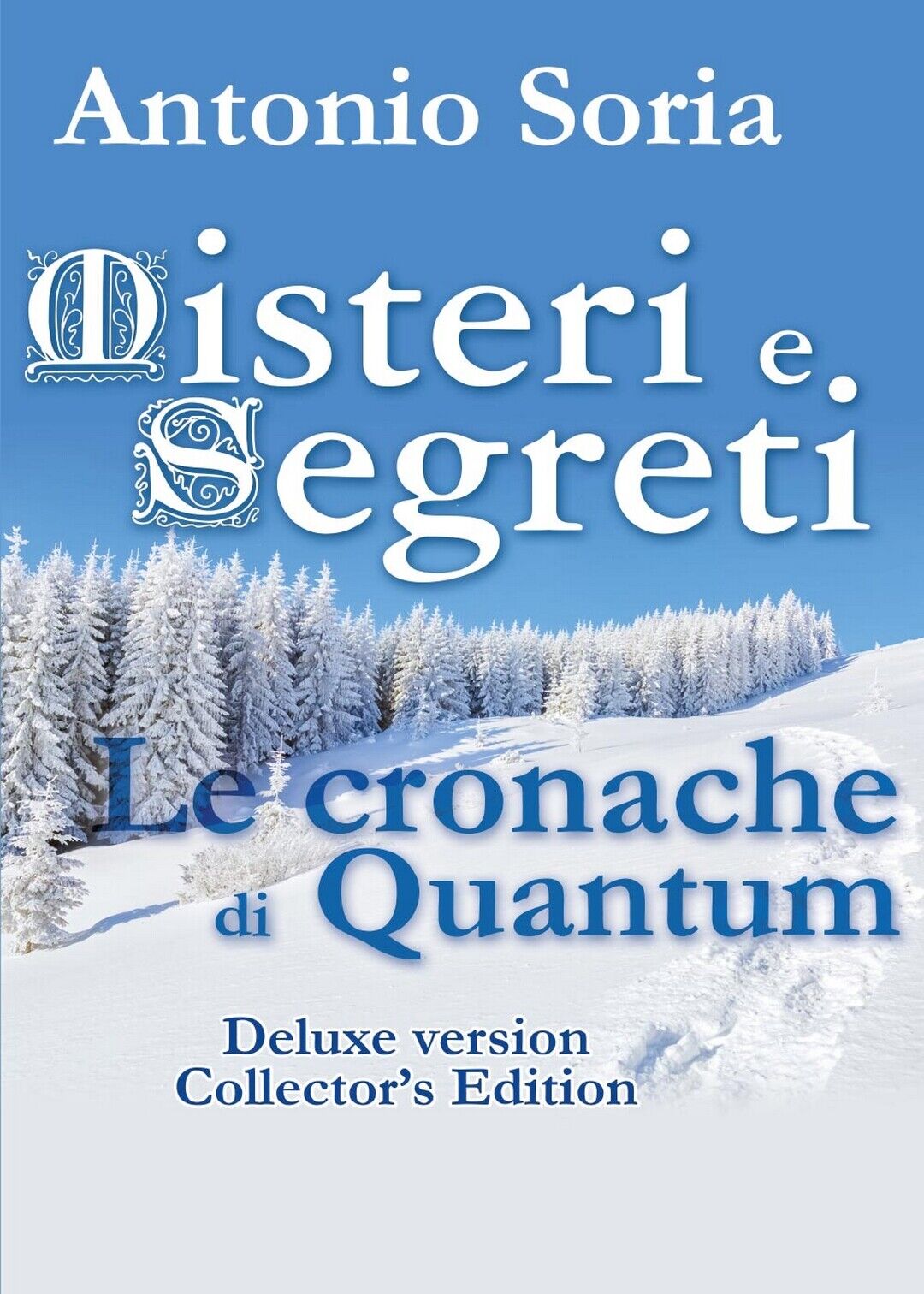 Misteri e Segreti. Le cronache di Quantum (Deluxe version) Collector?s Edition libro usato