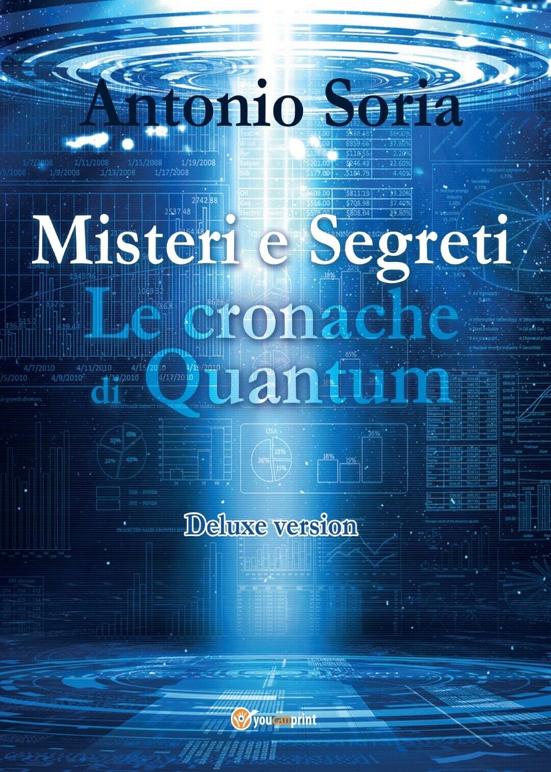 Misteri e Segreti. Le cronache di Quantum (Deluxe version)  di Antonio Soria libro usato