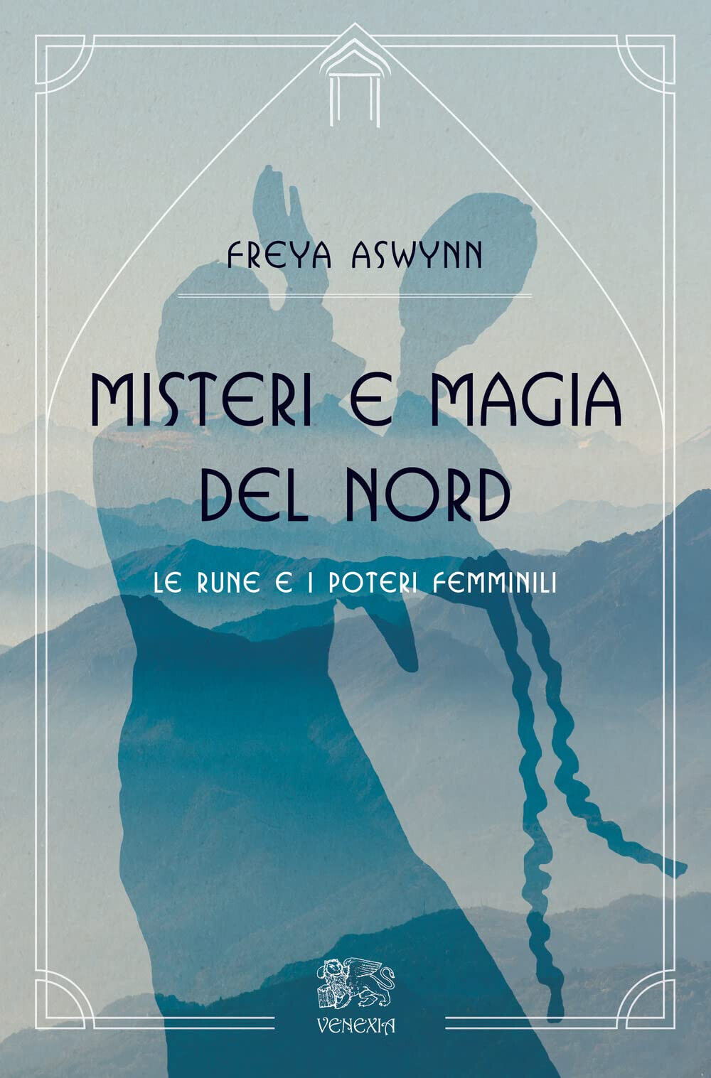 Misteri e magia del Nord, le rune e i poteri femminili-Freya Aswynn-Venexia,2022 libro usato