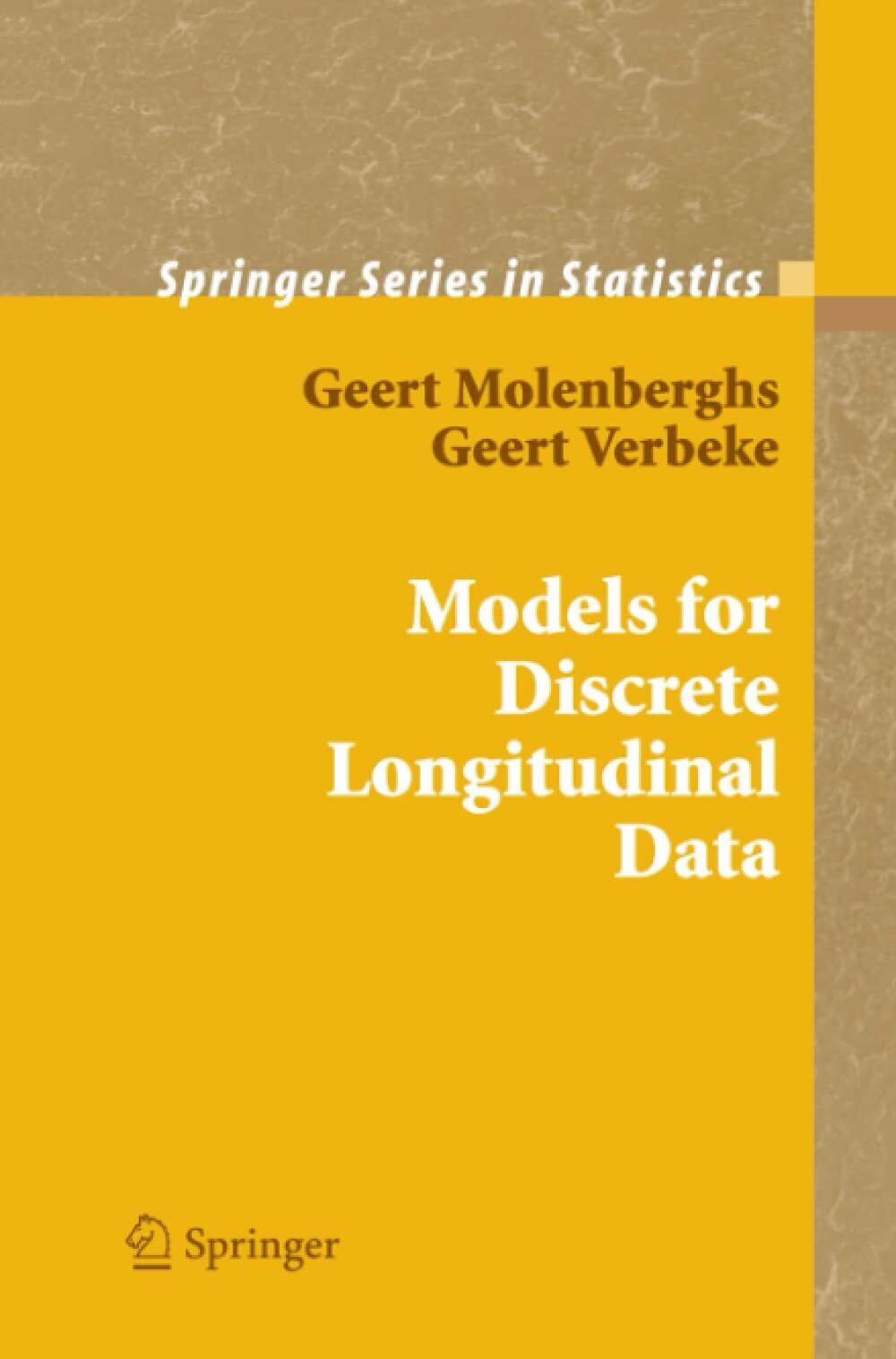 Models for Discrete Longitudinal Data - Geert Molenberghs, Geert Verbeke - 2010 libro usato