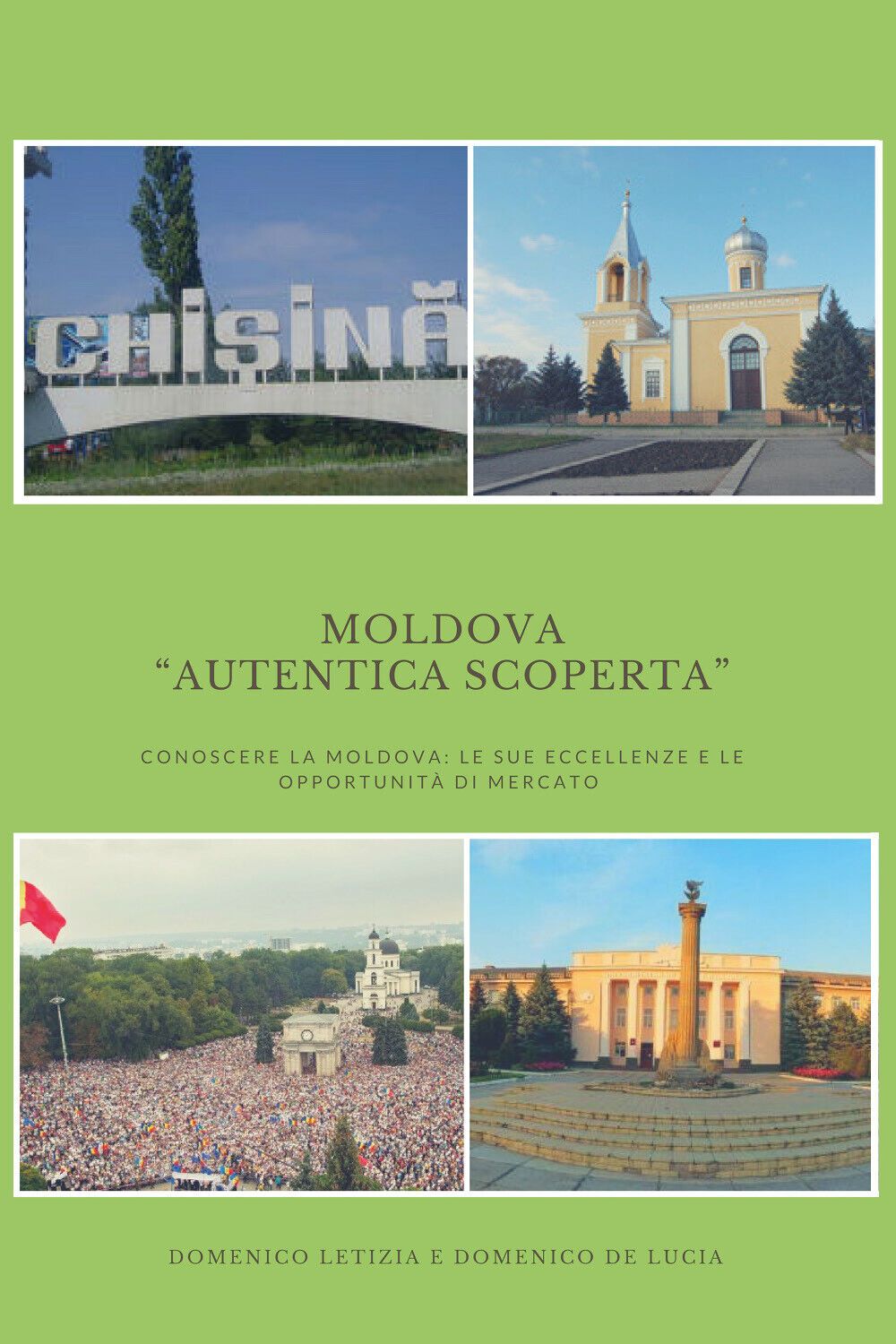 Moldova: ?Autentica Scoperta? -  Letizia, De Lucia,  2018,  Youcanprint libro usato