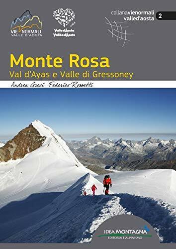 Monte Rosa val d'Ayas e valle di Gressoney-Andrea Greci, Federico Rossetti-2020  libro usato