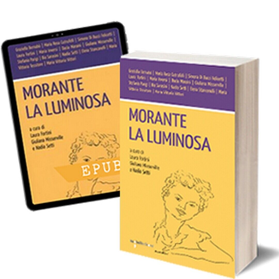Morante la luminosa  di Giuliana Misserville, Laura Fortini, Nadia Setti,  2015 libro usato