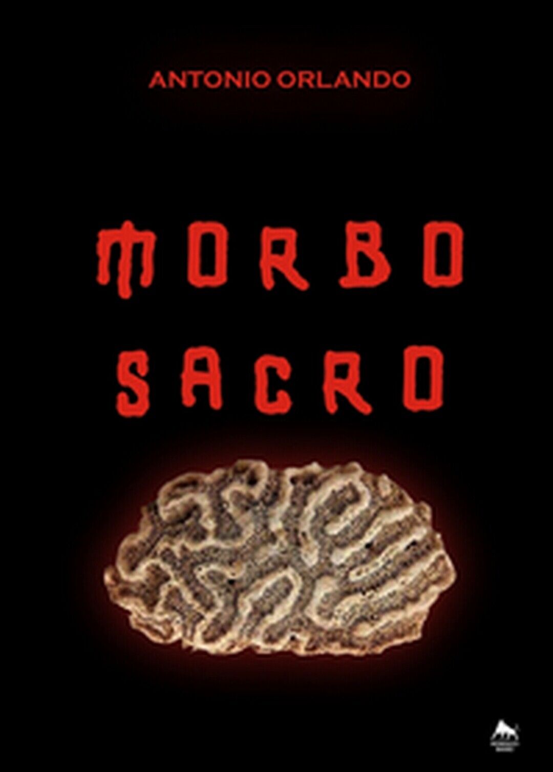 Morbo sacro  di Antonio Orlando,  2018,  Herkules Books libro usato