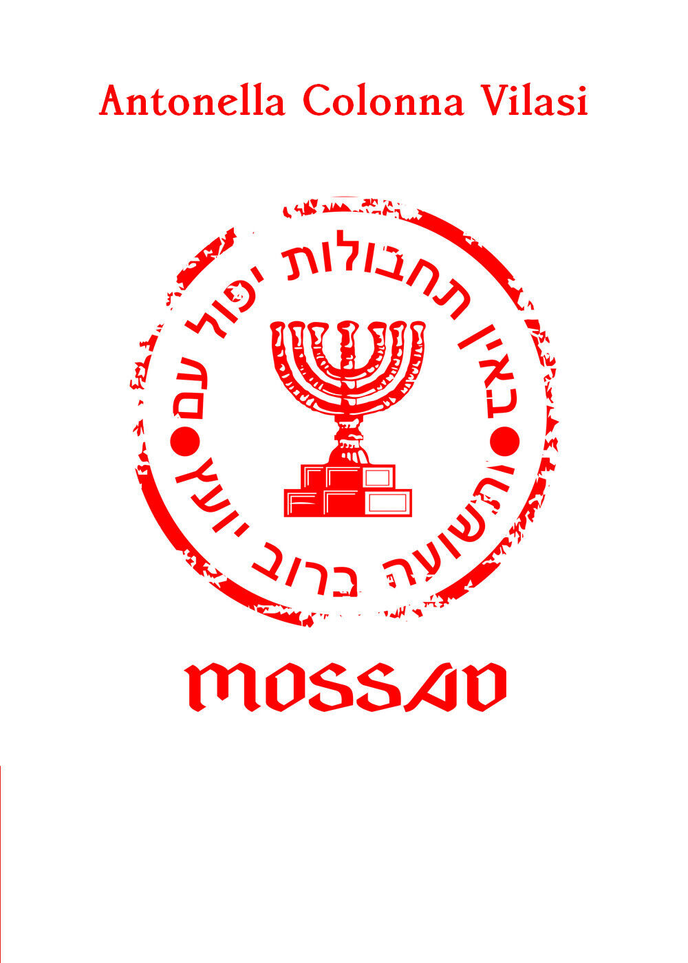 Mossad - Antonella Colonna Vilasi,  2020,  Youcanprint libro usato