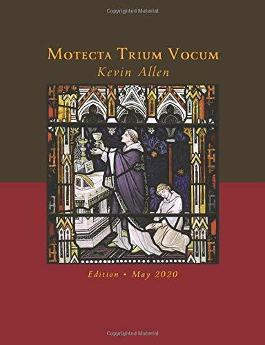 Motecta Trium Vocum di Kevin Allen,  2020,  Indipendently Published libro usato