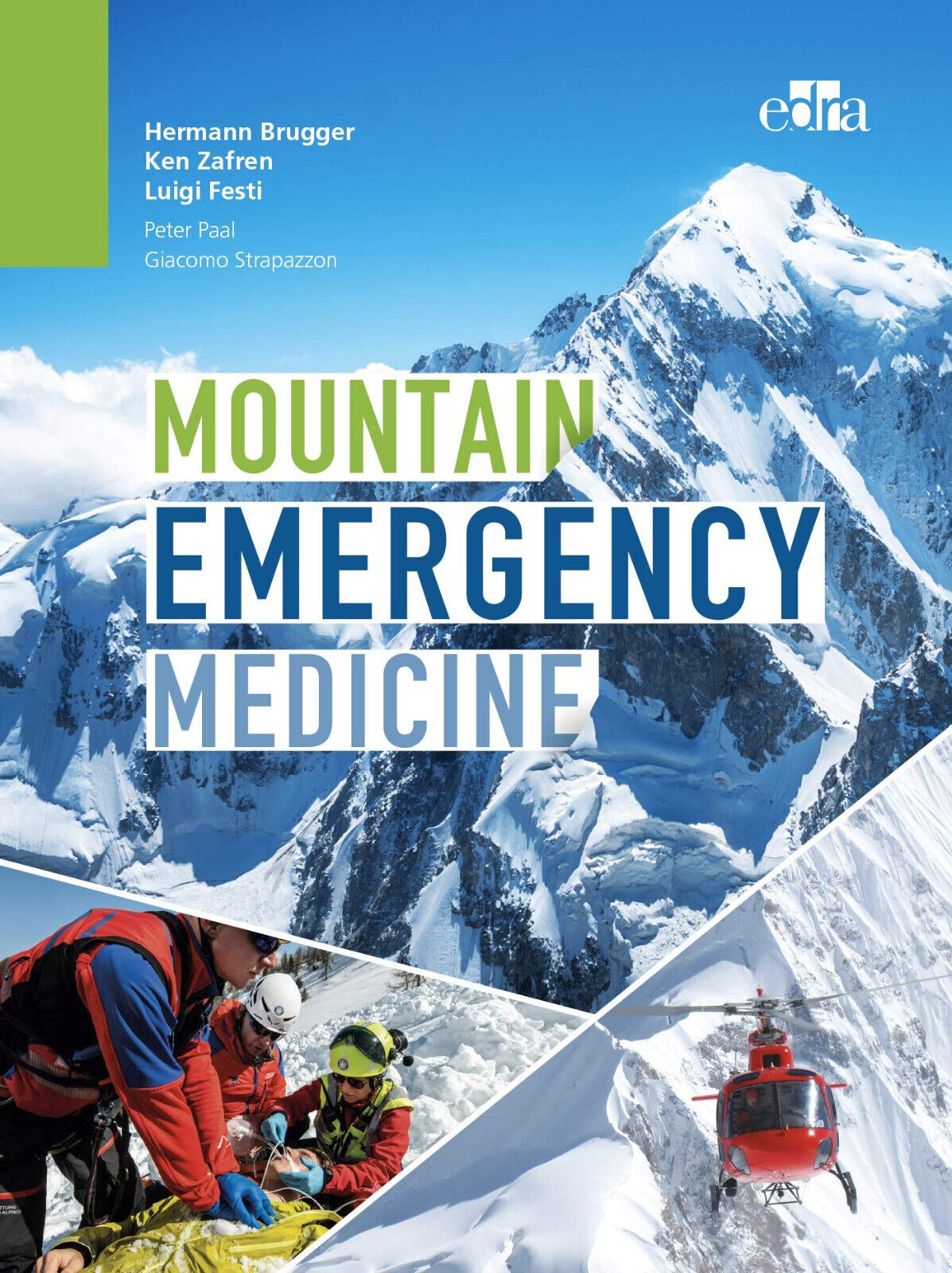 Mountain emergency medicine - Hermann Brugger, Ken Zafren, Luigi Festi-EDRA,2021 libro usato