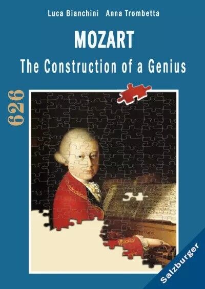 Mozart The Construction of a Genius di Luca Bianchini, Anna Trombetta, 2022,  libro usato