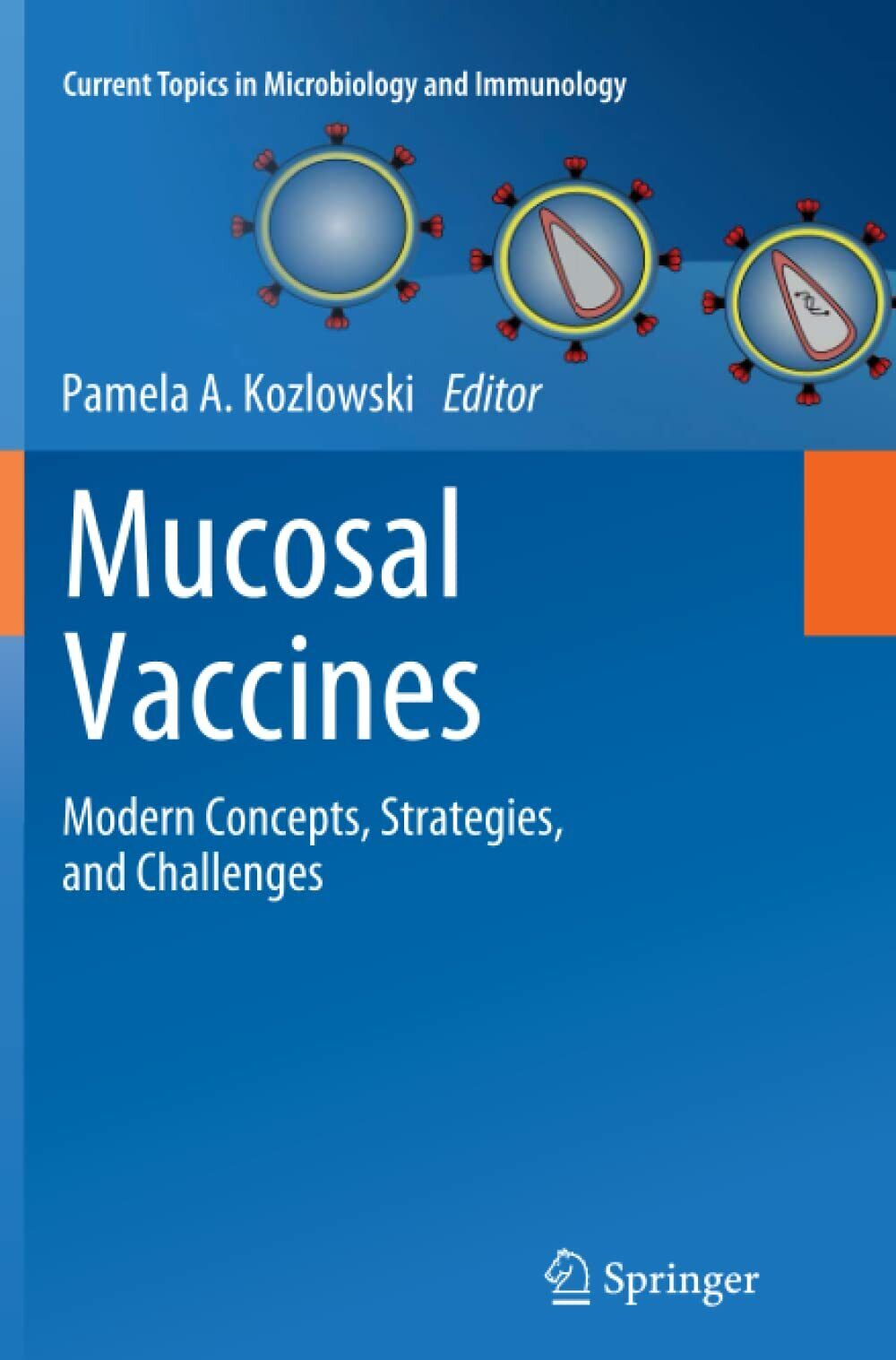 Mucosal Vaccines - Pamela A. Kozlowski - Springer, 2014 libro usato