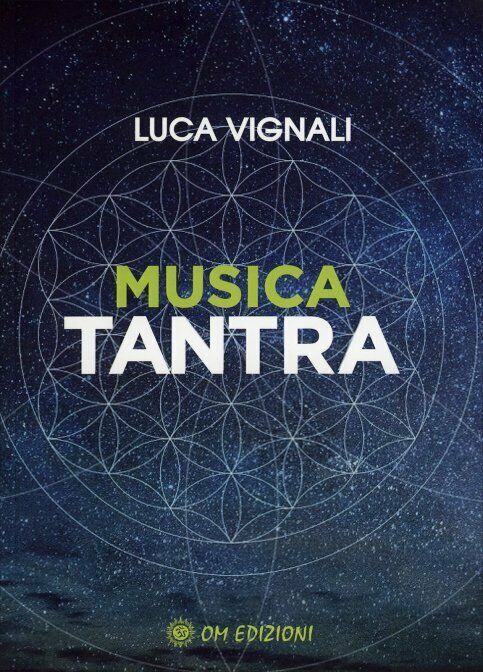 Musica Tantra di Luca Vignali,  2022,  Om Edizioni libro usato