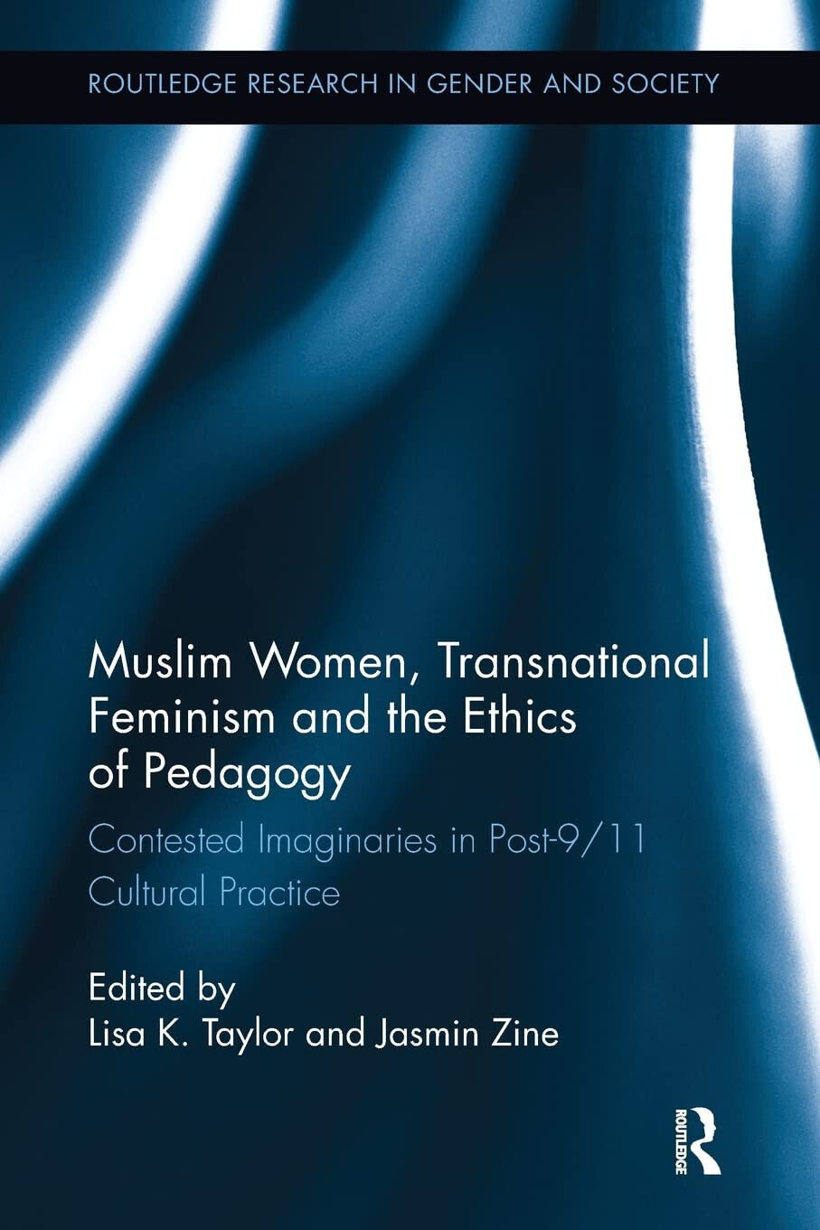 Muslim Women, Transnational Feminism and the Ethics of Pedagogy - Lisa K. Taylor libro usato