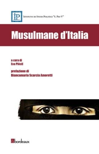 Musulmane d'Italia di Eva Pf?stl, 2014, Bordeaux libro usato