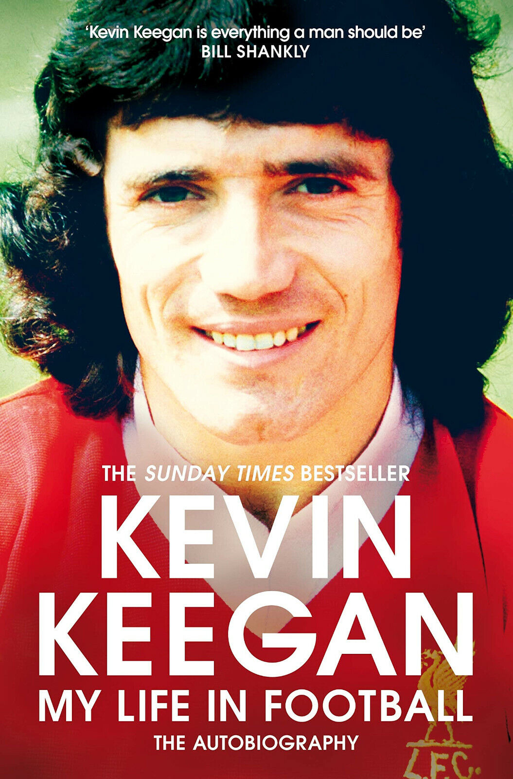 My Life in Football: The Autobiography - Kevin Keegan - Pan Macmillan,2019 libro usato