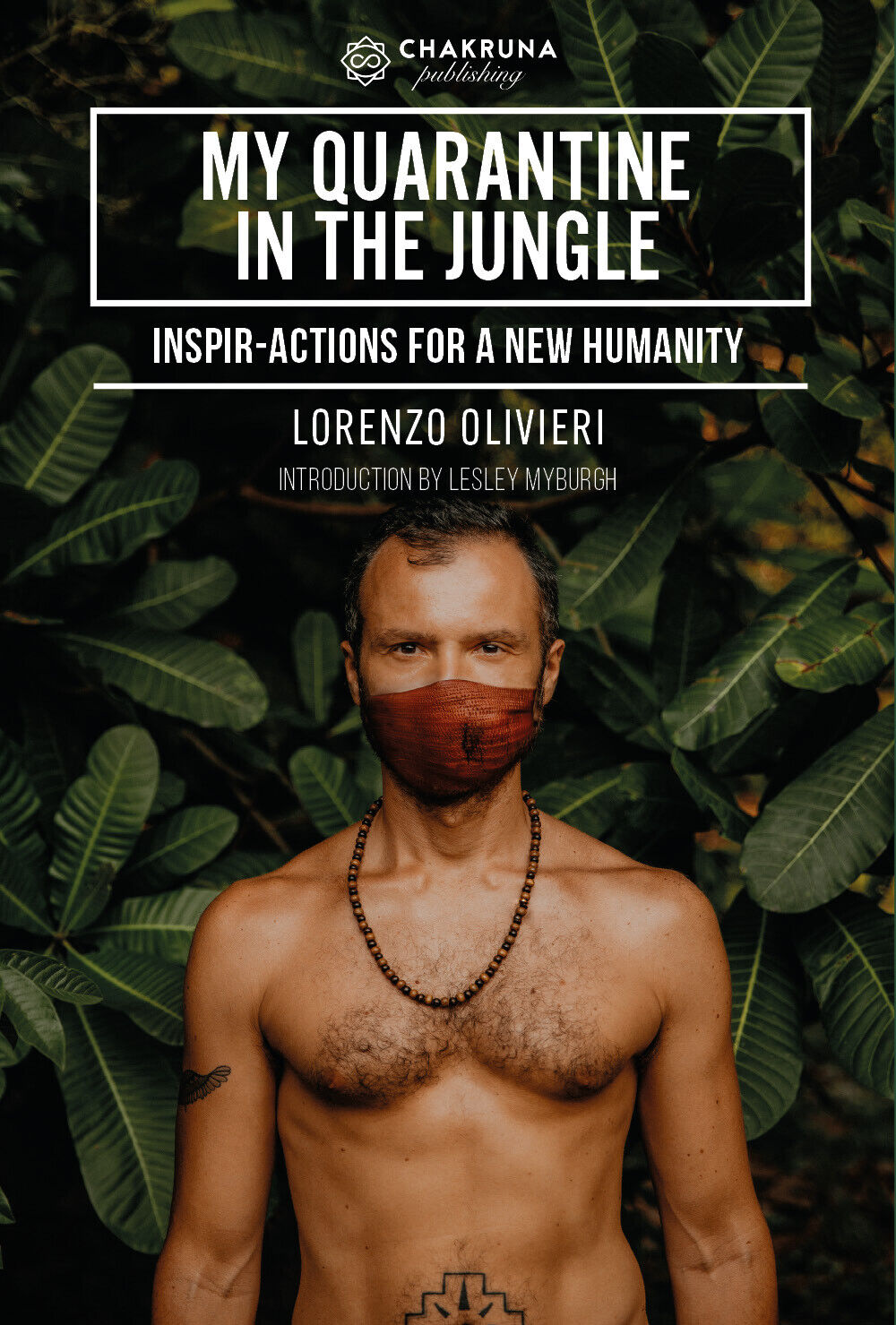 My Quarantine in the Jungle. Inspir-actions for a New Humanity di Lorenzo Olivie libro usato
