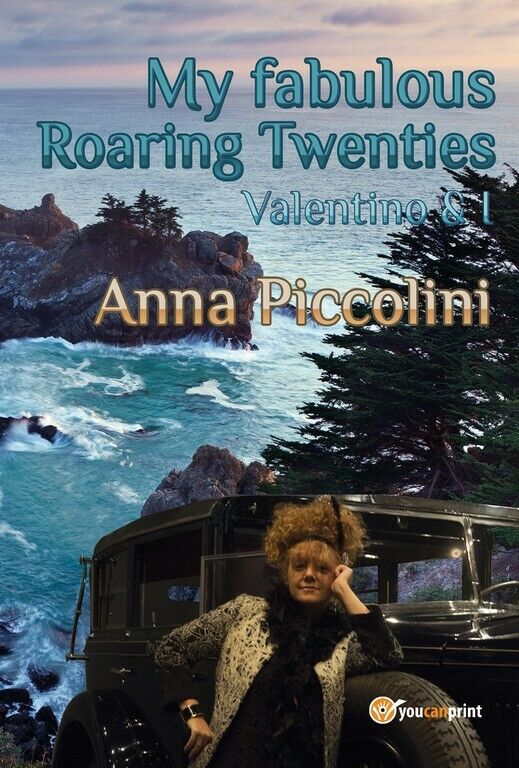 My fabulous Roaring Twenties - Valentino & I  di Anna Piccolini,  2018,  Youcanp libro usato