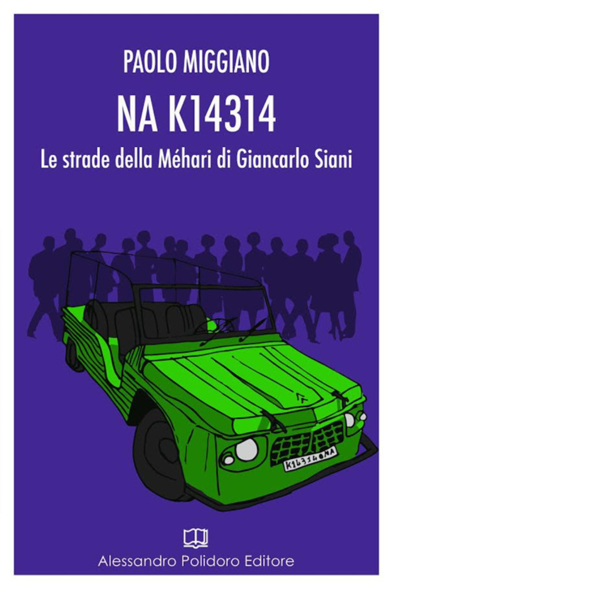 NA K14314. Le strade della M?hari di Giancarlo Siani di Paolo Miggiano,  2018,   libro usato