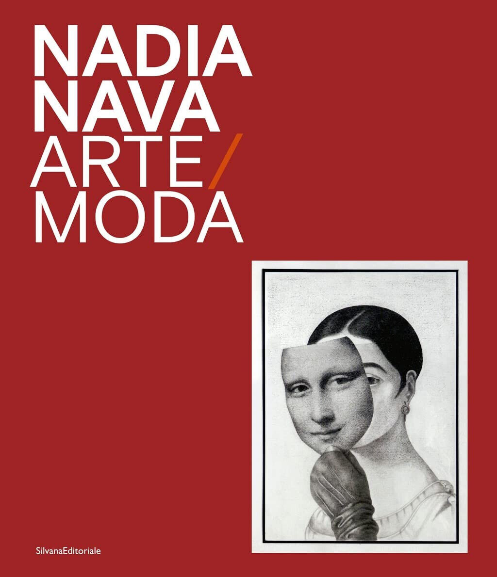 Nadia Nava. Arte/moda. Ediz. illustrata - AA.VV. - Silvana, 2021 libro usato