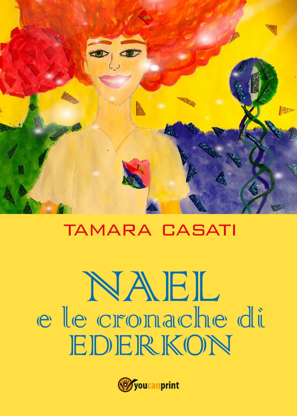 Nael e le cronache di Ederkon di Tamara Casati,  2021,  Youcanprint libro usato