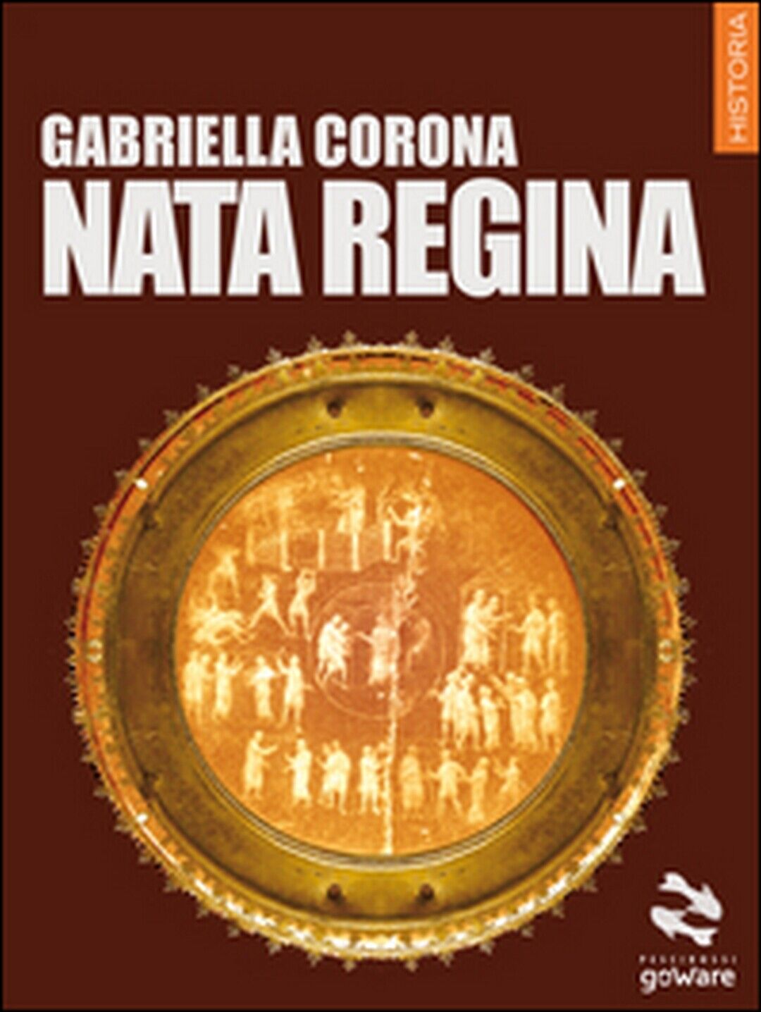 Nata regina  di Gabriella Corona,  2016,  Goware libro usato