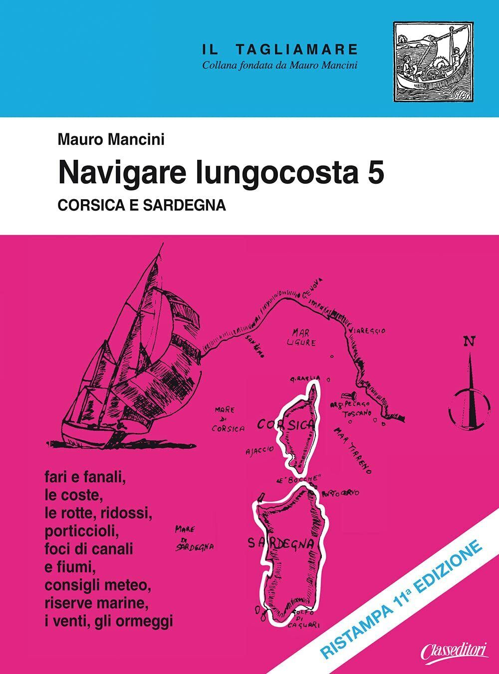 Navigare lungocosta. Nuova ediz. Corsica e Sardegna (Vol. 5) - Mauro Mancini  libro usato