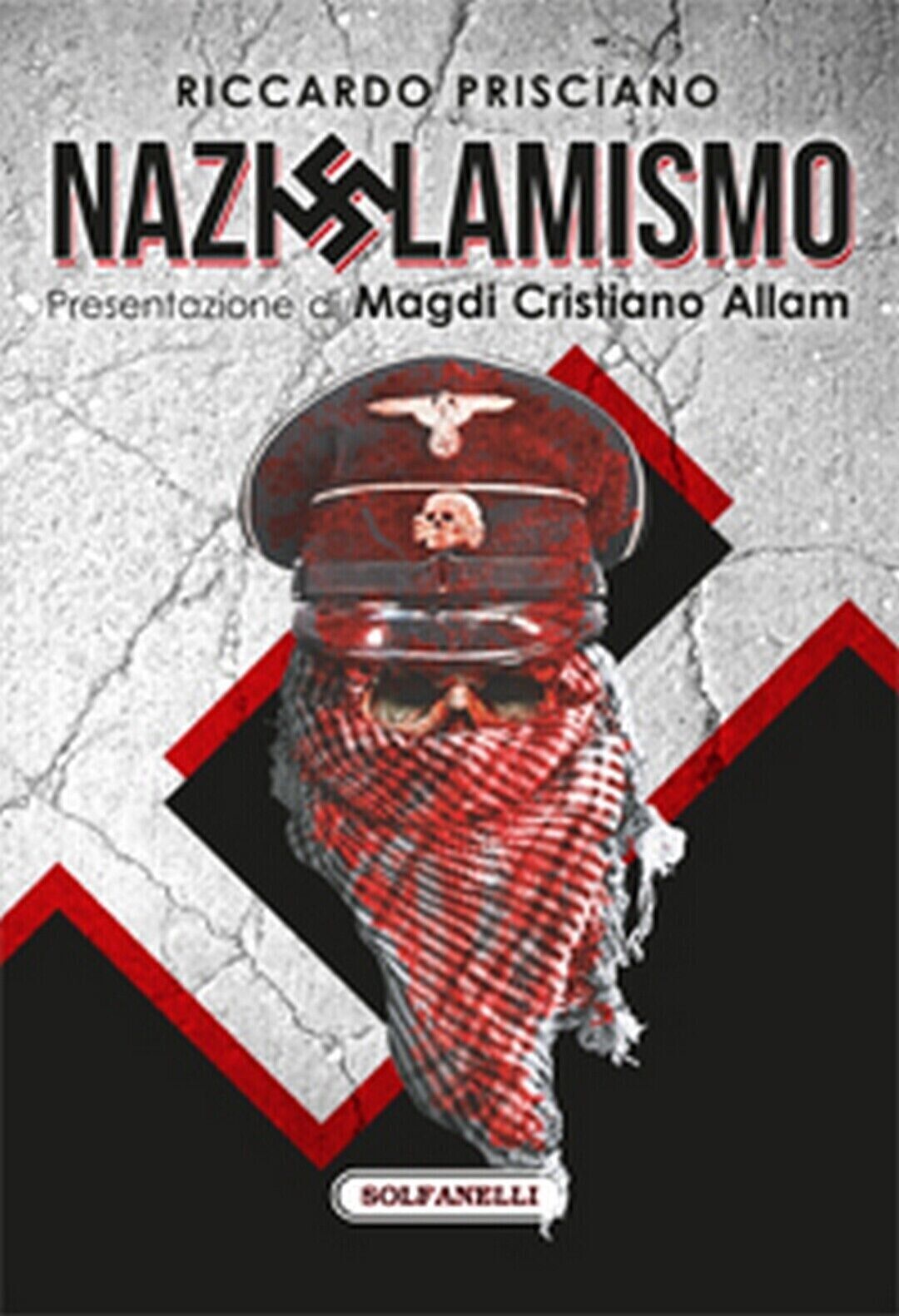 Nazislamismo di Riccardo Prisciano, 2016, Solfanelli libro usato