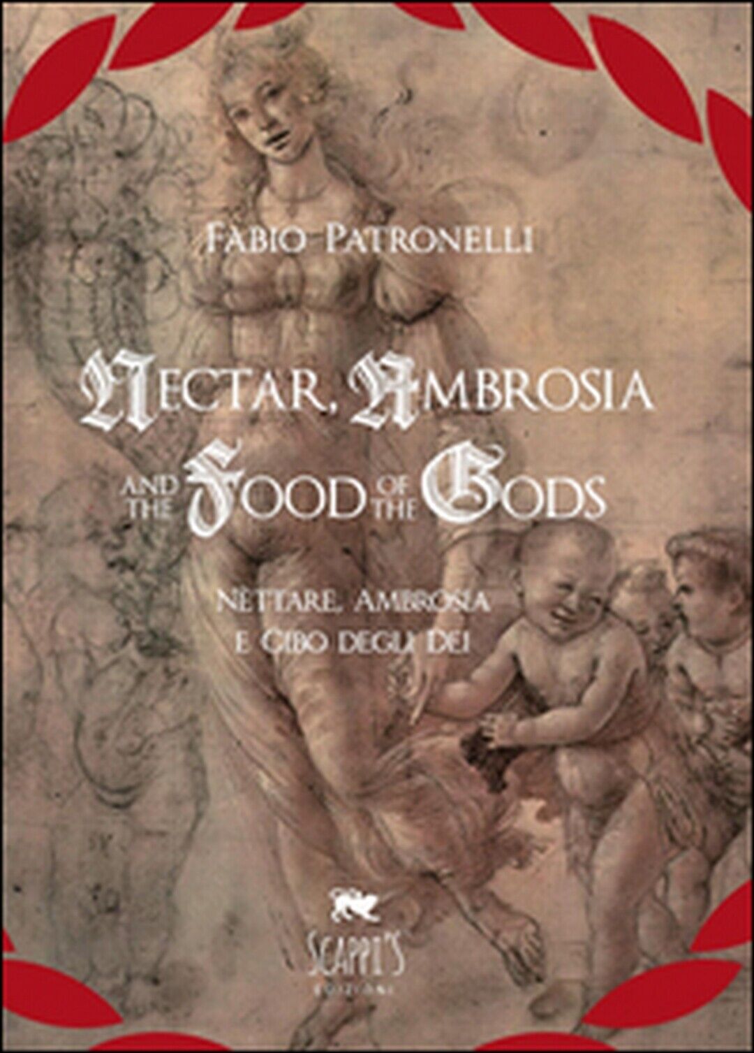 Nectar, Ambrosia and the Food of the Gods-N?ttare, ambrosia e cibo degli dei   libro usato