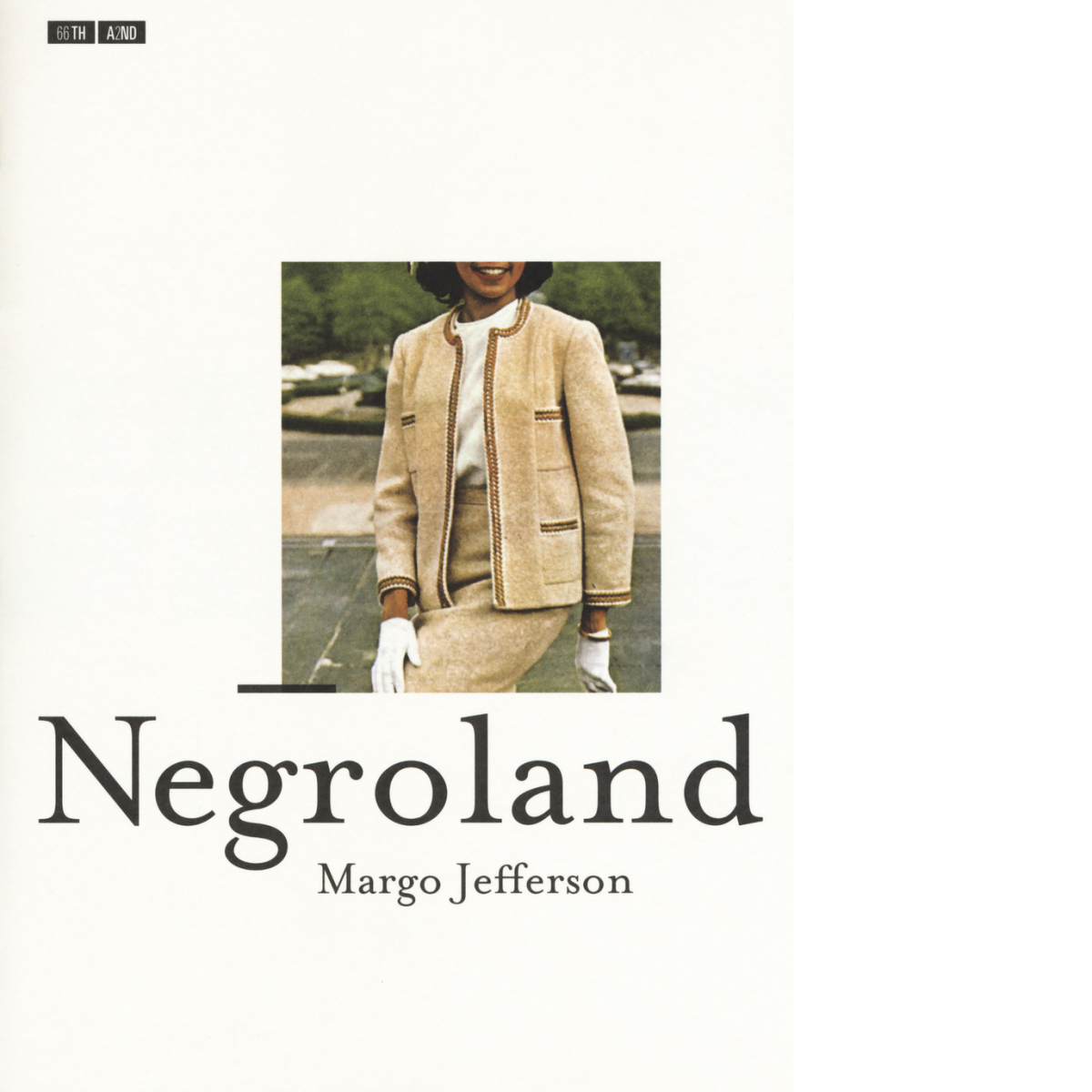 Negroland? di Margo Jefferson,  2017,  66th And 2nd libro usato