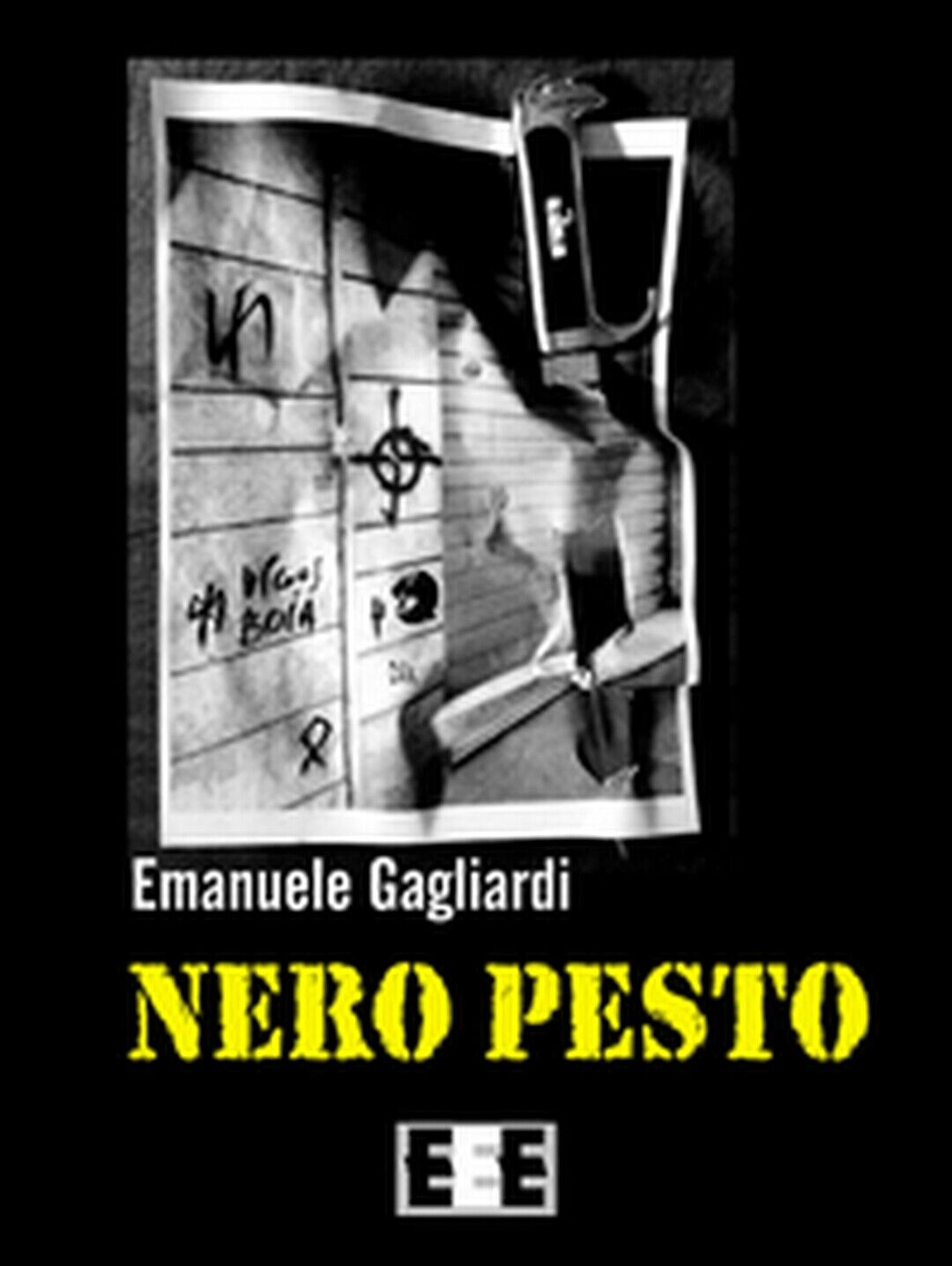 Nero pesto  di Gagliardi Emanuele,  2016,  Eee-edizioni Esordienti libro usato