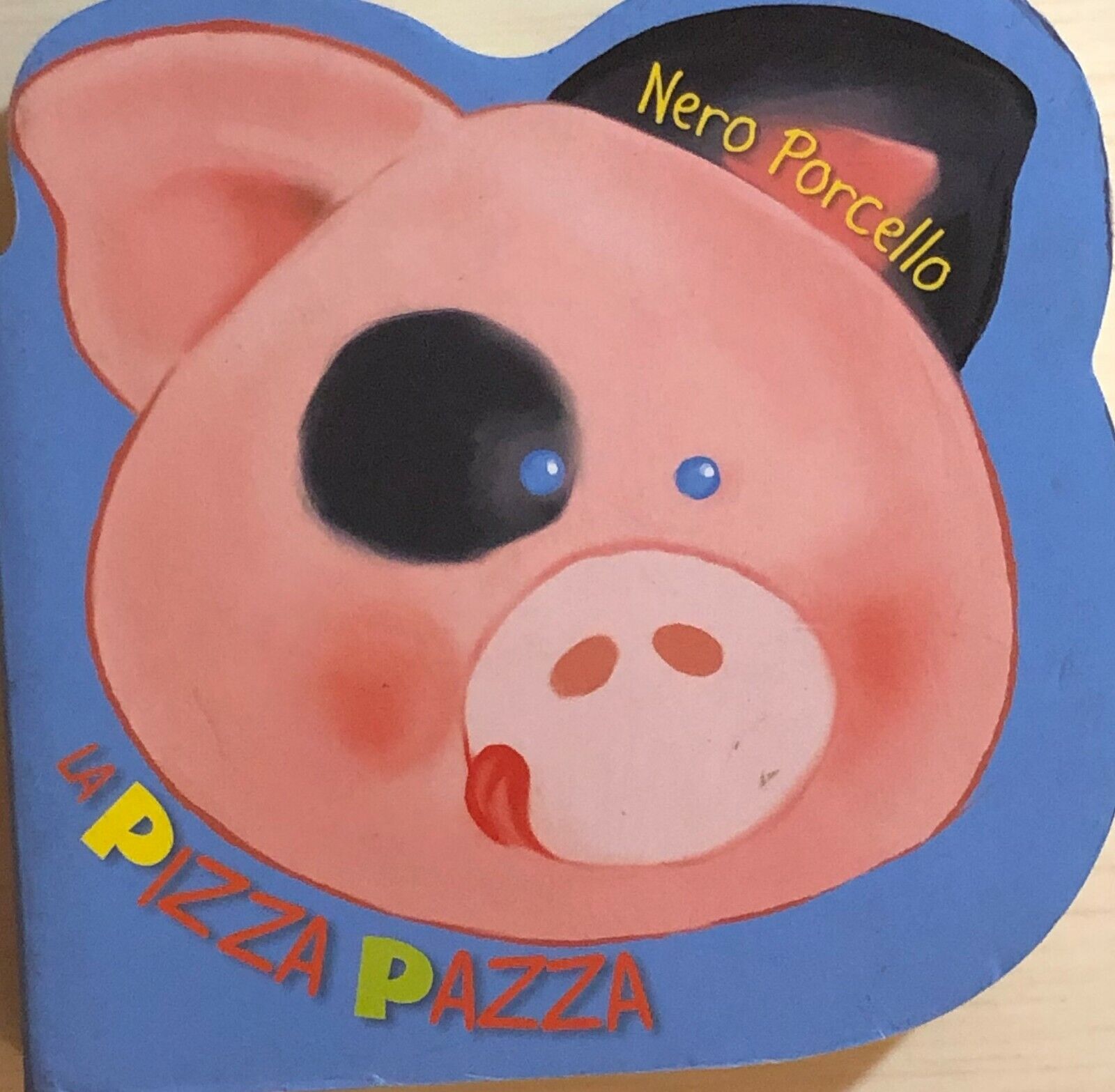 Nero porcello: la pizza pazzadi Aa.vv., 2009, Ape Libri libro usato