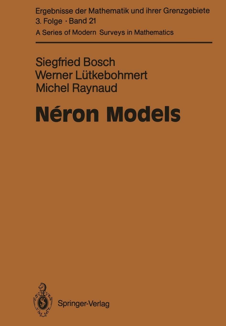 Neron Models - Siegfried Bosch, Werner L?tkebohmert, Michel Raynaud - 2010 libro usato