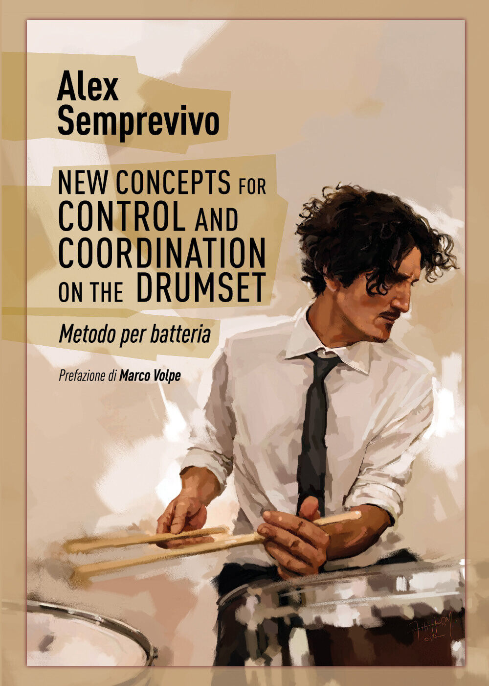 New concepts for control and coordination on the drumset. Testo italiano di Alex libro usato