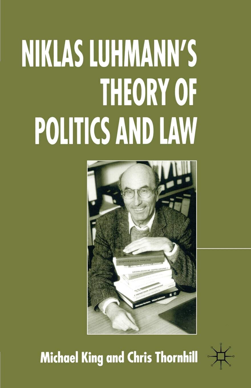 Niklas Luhmann's Theory of Politics and Law - Chris Thornhill, M. King - 1993 libro usato