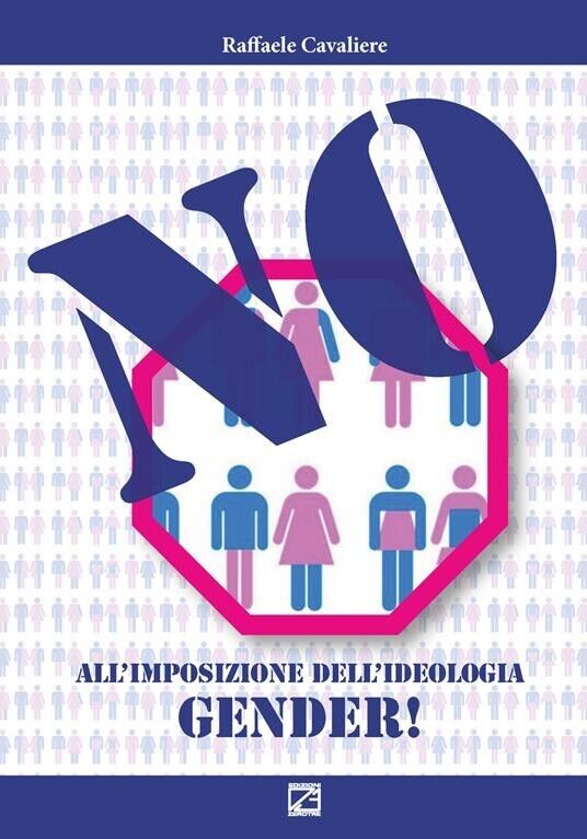 No alL'imposizione delL'ideologia gender! di Raffaele Cavaliere, 2015, Edizio libro usato