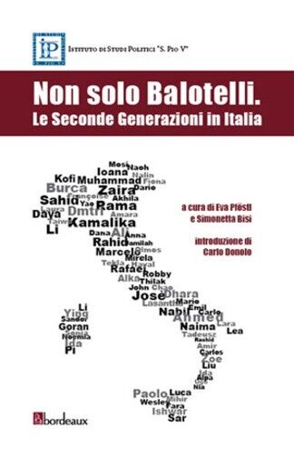 Non solo Balotelli le seconde generazioni in Italia di Simonetta Bisi Trentino, libro usato