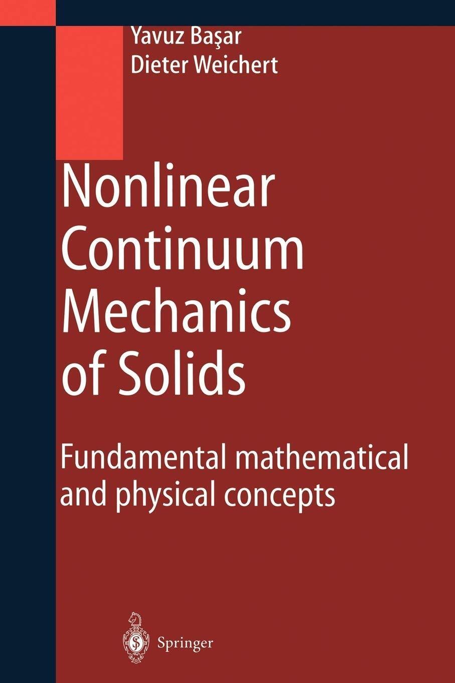 Nonlinear Continuum Mechanics of Solids -  Yavuz Basar, Dieter Weichert - 2010 libro usato