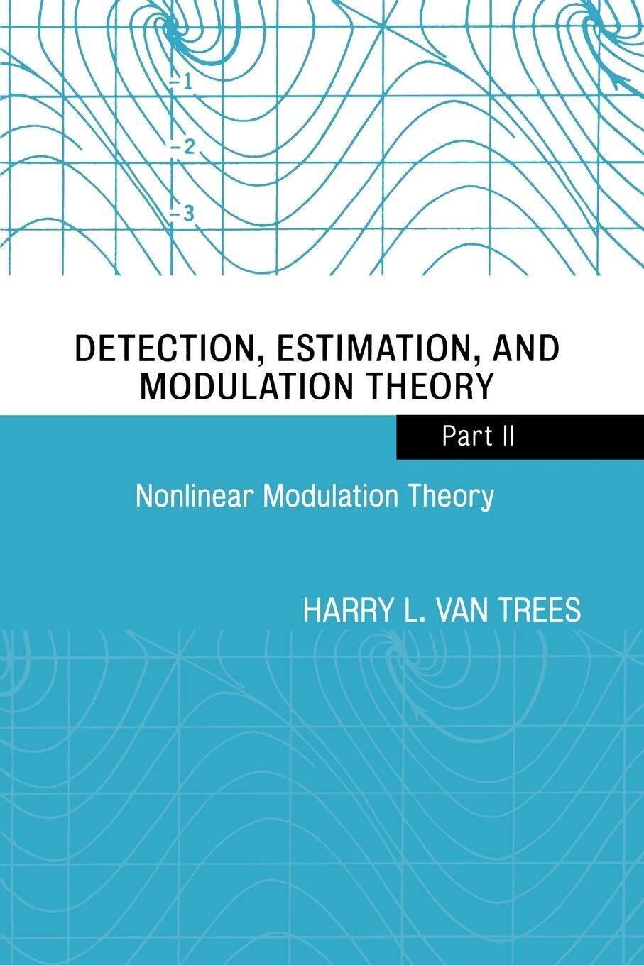 Nonlinear Modulation Theory (Detection, Estimation, and Modulation Theory) libro usato