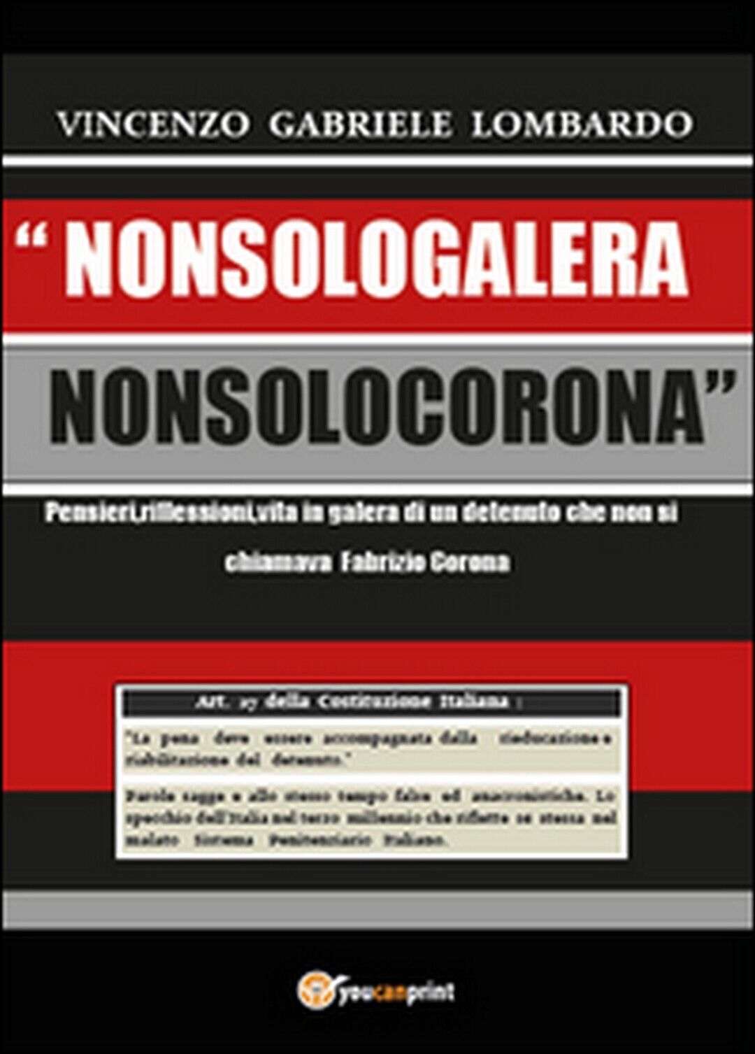 Nonsologalera Nonsolocorona, Vincenzo G. Lombardo,  2015,  Youcanprint libro usato